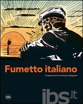 Fumetto italiano. Cinquant'anni di romanzi disegnati