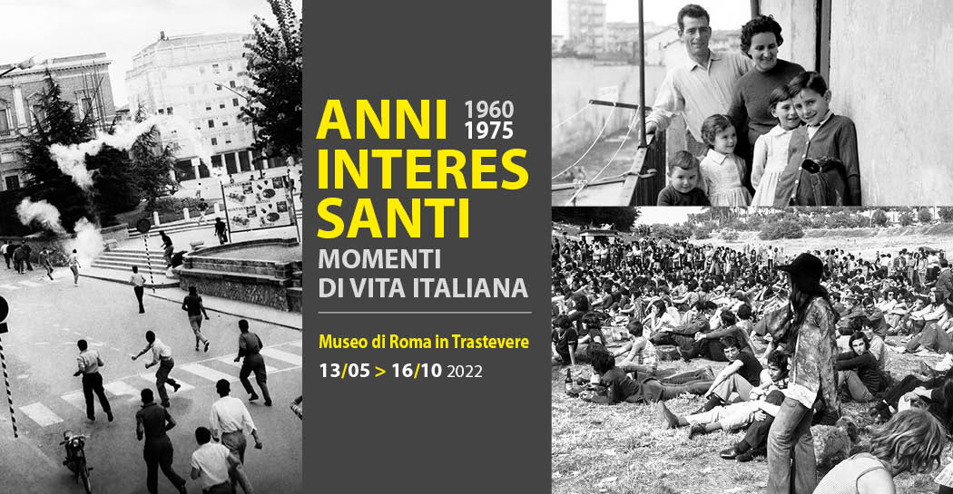 ANNI INTERESSANTI. Momenti di vita italiana 1960 - 1975