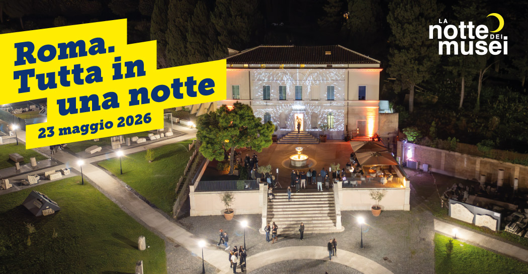 Notte dei Musei di Roma 2026 Notte dei Musei di Roma 2026